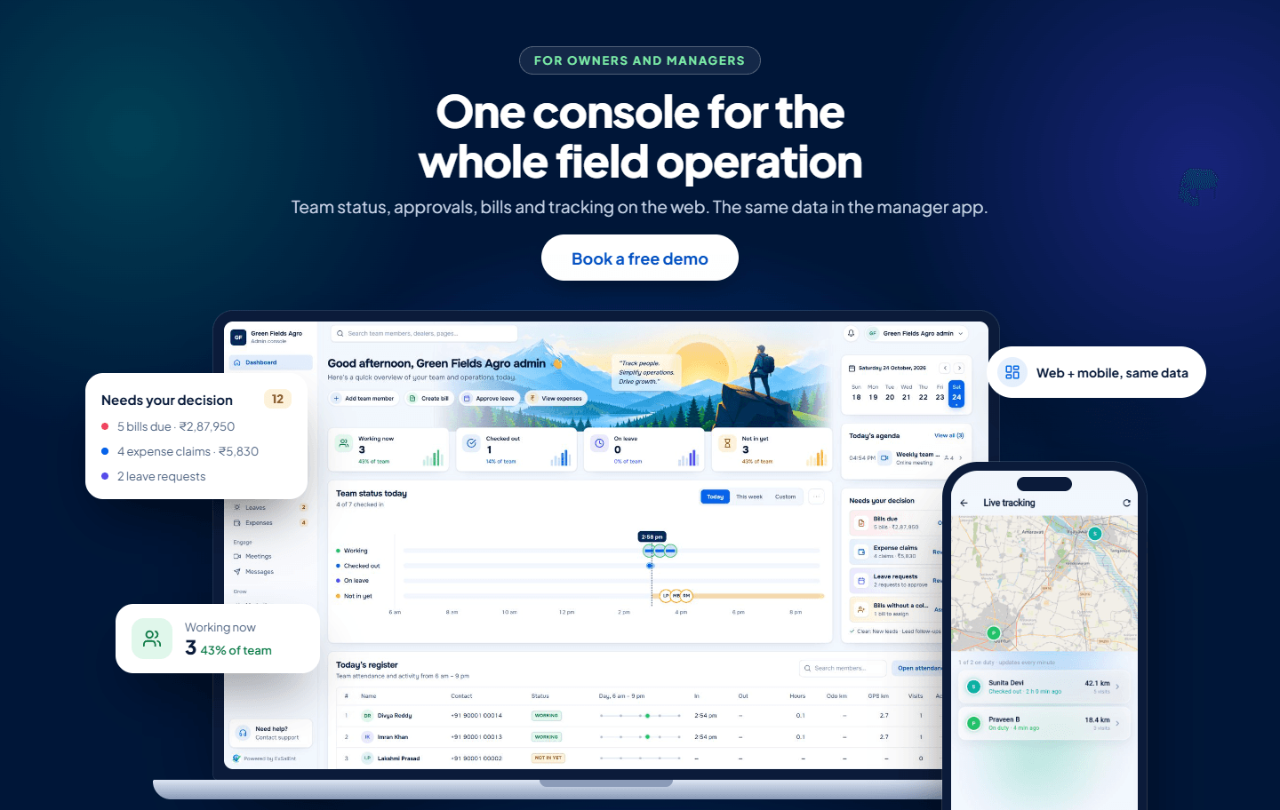 One console for the whole field operation. Team status, approvals, bills and tracking on the web, with the same data in the manager app.